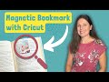 How to make a Magnetic Bookmark with your Cricut using Print then Cut