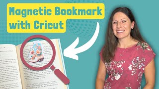 How to make a Magnetic Bookmark with your Cricut using Print then Cut