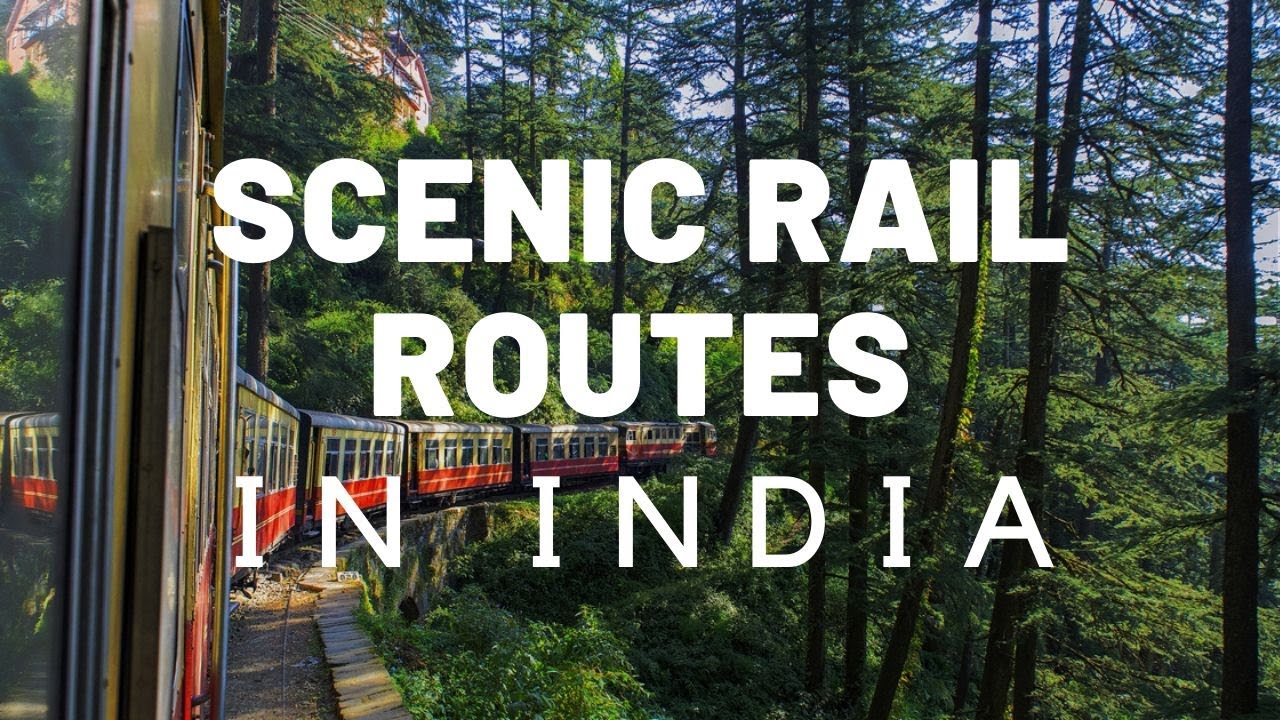 Scenic Rail Routes In India | Must Experience Before You Die - YouTube