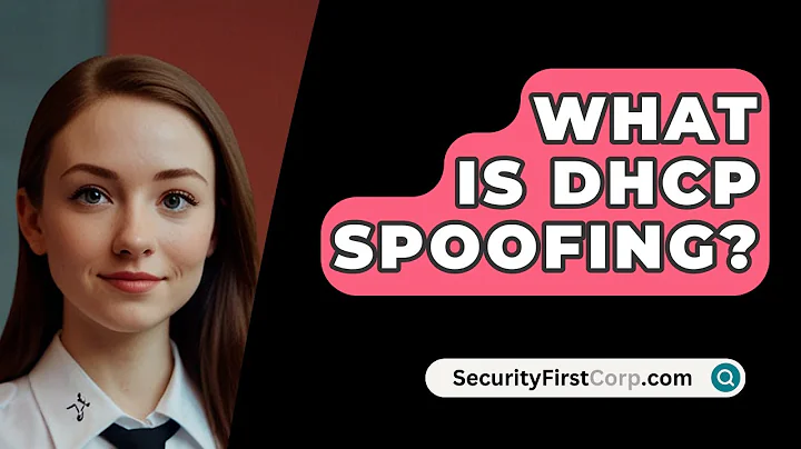 What Is DHCP Spoofing? - SecurityFirstCorp.com