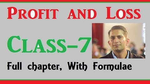 Profit and Loss Class-7 Full Chapter
