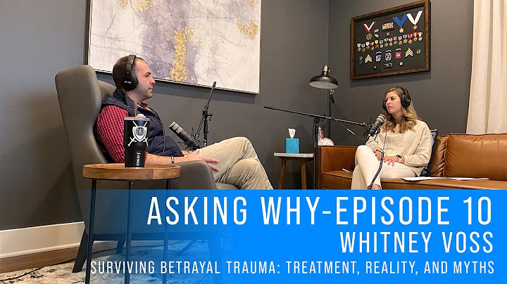 ASKING WHY | EPISODE 10 | WHITNEY VOSS | SURVIVING...