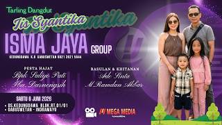 🔴[LIVE ] ISMA JAYA Group  IIS SYANTIKA  - DS KEDUNGDAWA   BLOK RT.1/01  SABTU  6 JUNI  2026
