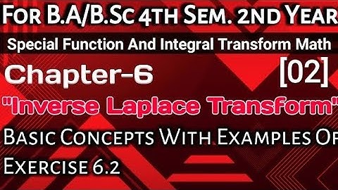 Exercise-6.2 Inverse Laplace Transform Ch-6 | Basic Concepts |B.A/B.Sc 2nd Year | 4th Semester Math