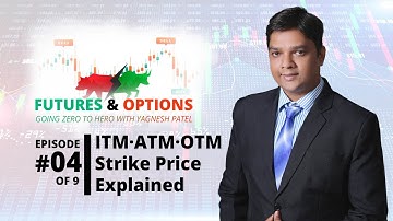 Future & Options Basics #4 | ITM-OTM-ATM Strike Price Explained in Detail by Yagnesh Patel