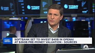 Faber Report: Softbank set to invest $40 billion in OpenAI at $260 billion valuation, sources say