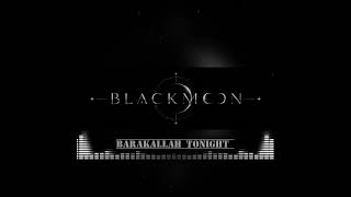 Blackmoon - Barakallah Tonight 