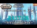 🧛 Universo Warcraft: El Más Allá | BASTIÓN - Sigue la Senda | Lore