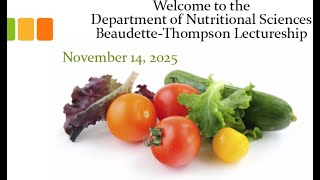 Beaudette Thompson Lecture 2025 - Rutgers Dept. of Nutritional Sciences