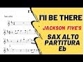 I'll Be There - Jackson 5 (Partitura Sax Alto)