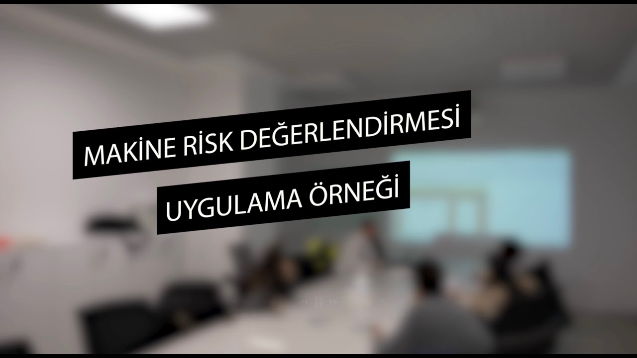 Makine Risk Değerlendirmesi Uygulama Örneği