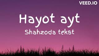 Shahzoda - Hayot ayt / Шахзода - Хаёт айт (TEKST, QO'SHIQ MATNI)