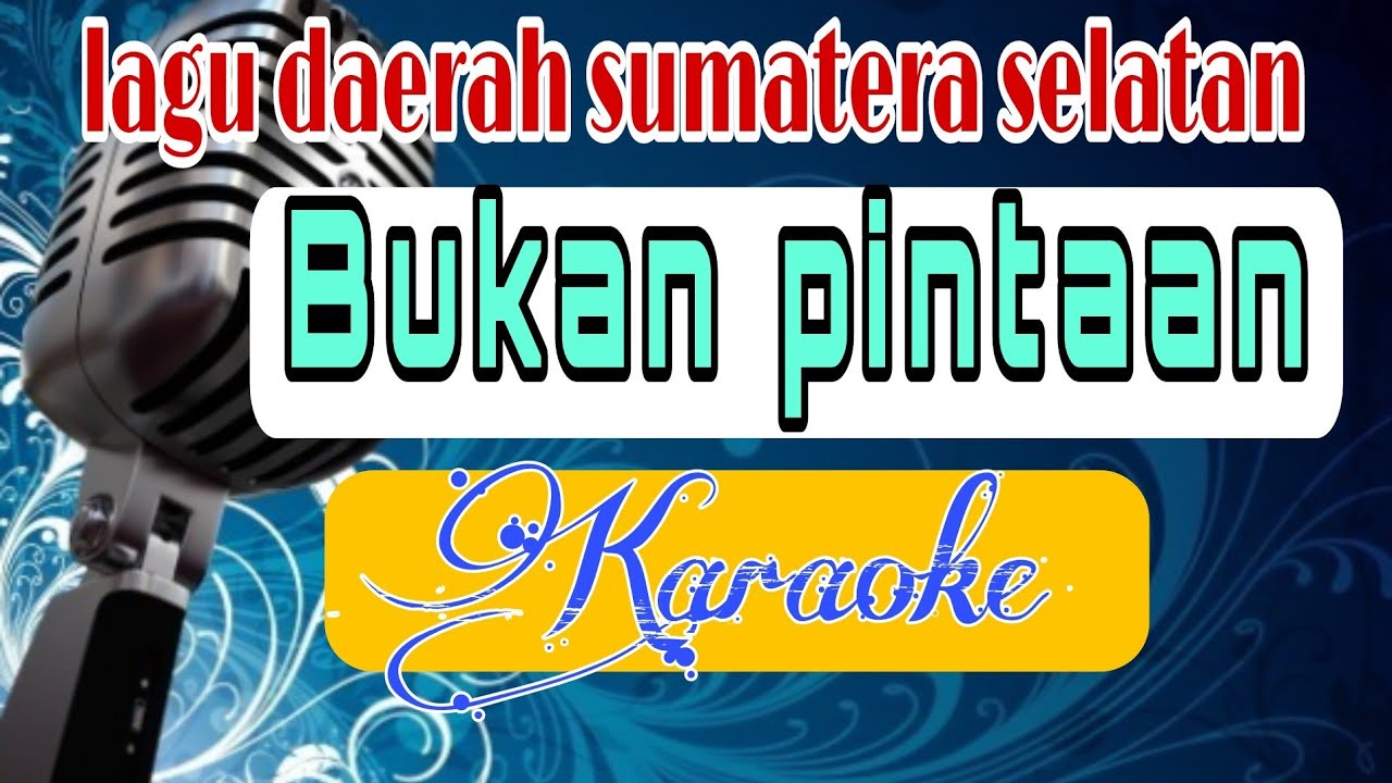 Bukan pintaan karaoke -lagu jeme kite Sumatera selatanCipt : Demsi Kaba