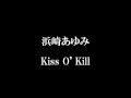 male cover 浜崎あゆみ Kiss O' Kill