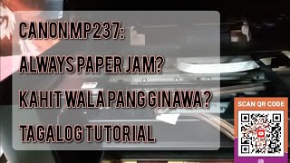 CANON MP237 CISS CONVERTED (DIY): ALWAYS PAPER JAM? Fix Canon mp 237 multiple paper jam full Tagalog