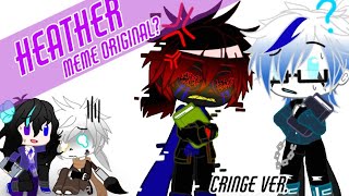 Heather meme (ERRORINK ver.)