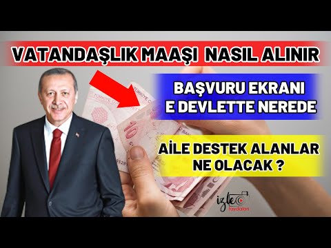 VATANDAŞLIK MAAŞI NASIL ALINIR ? BAŞVURU EKRANI E DEVLETTE NEREDE ? AİLE DESTEK ALANLAR ALACAK MI ?