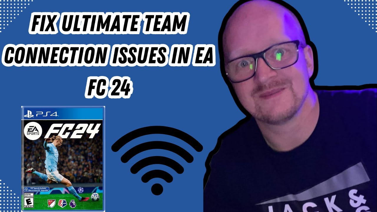 How To Fix Ultimate Team Connection Issues in EA FC 24 - Easy Solutions!