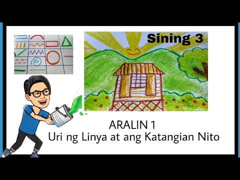 Sining 3 | Yunit 1 Pagguhit | ARALIN 1 Uri ng Linya at ang Katangian Nito