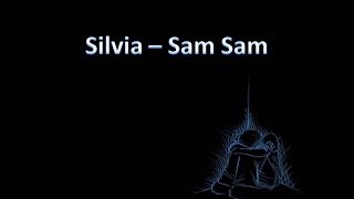 Silvia - Sam Sam - letra