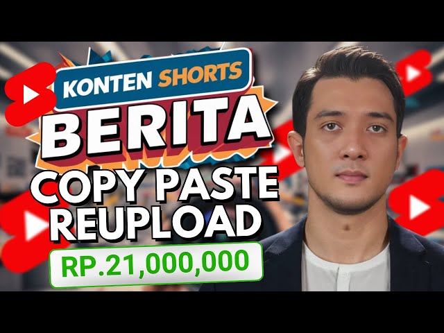 Dapat Puluhan Juta dari Konten Shorts Reupload dan Copy Paste Berita class=