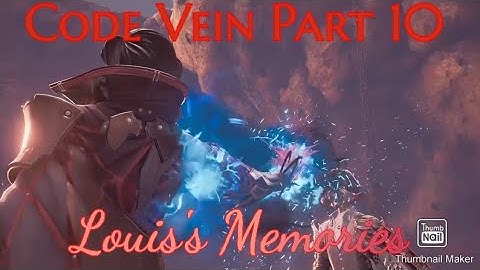 MEMORIES | Code Vein Part 10 #gameplay #ps4 #walkthrough