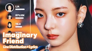 ITZY - Imaginary Friend (Line Distribution + Lyrics Karaoke) PATREON REQUESTED