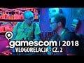 Gamescom 2018 - vlogorelacja quaza, część 2