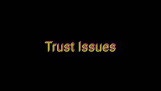 Dream - Trust Issues (Extended with new snippets)