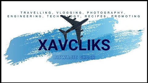 II XAVCLIKS - TRAVEL ~ VLOGGING ~ PHOTOGRAPHY ~ ENGINEERING ~ TECHNOLOGY ~ RECIPES ~ AND MORE . . II