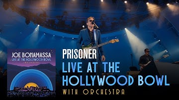 Thumbnail of Joe Bonamassa - "Prisoner" - Live At The Hollywood Bowl With Orchestra