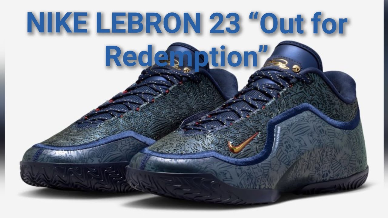 NIKE LEBRON 23 “Out for Redemption”