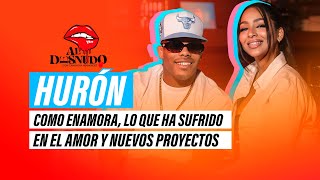 HURON VERIFICA NOS CUENTA SUS EXPERIENCIAS EN EL AMOR//AL DESNUDO CAP 3