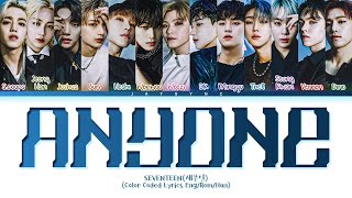 SEVENTEEN(세븐틴) - Anyone || Color Coded Lyrics Eng/Rom/Han