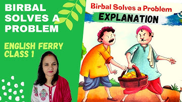 Birbal Solves A Problem | Explanation | Class 1 | English Ferry |