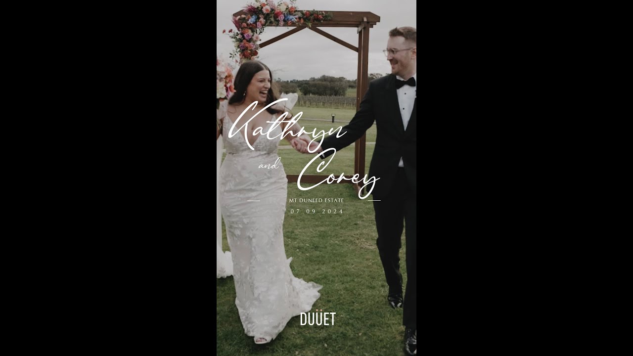 Duuet Wedding | Kathryn + Corey Wedding Film | Mt Duneed Estate