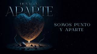 Andres Juarez - Punto Y Aparte (LETRA / LYRICS)