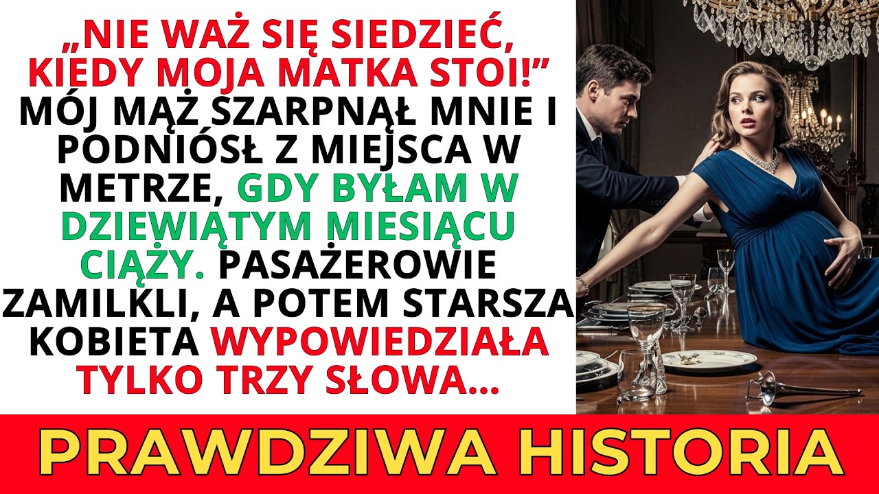 KIEDY BYŁAM W DZIEWIĄTYM MIESIĄCU CIĄŻY, MÓJ MĄŻ SZARPNĄŁ MNIE I PODNIÓSŁ Z MIEJSCA, ŻEBY JEGO MATKA