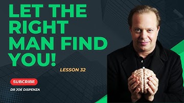 The Man of your Dreams will Find If you Understand these 5 Keys - Dr Joe Dispenza Motivational video
