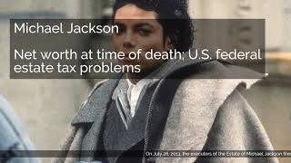Famous Michael Jackson | Earnings and wealth | Net worth during Jackson's life | Net worth at time of d... Net Worth