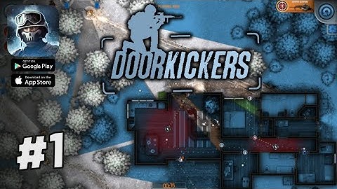 Door Kickers | Gameplay Walkthrough Part 1 (Android , iOS) (Türkçe Oynanış)