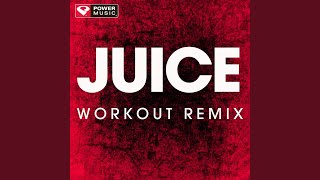 Download Lagu Juice (Extended Workout Remix)