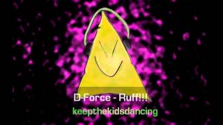 D-Force - Ruff!!!