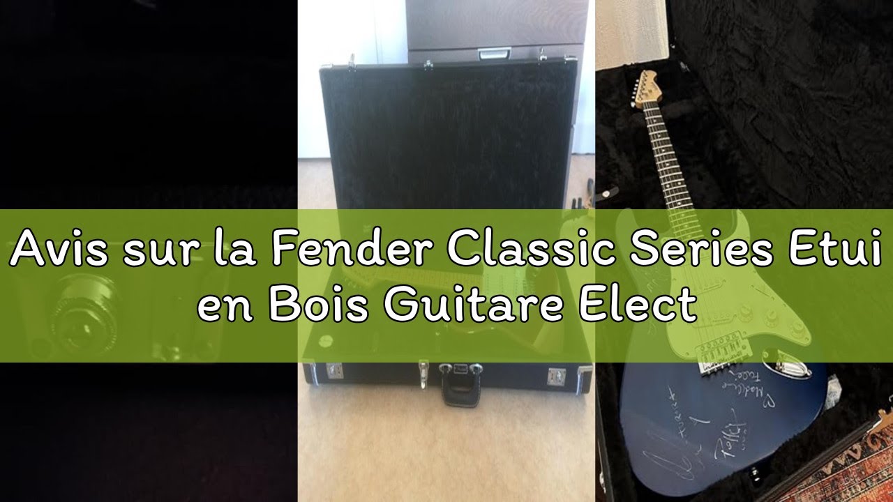 Avis sur la Fender Classic Series Etui en Bois Guitare Electrique, Stratocaster/Telecaster, Noir