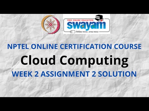 Cloud Computing | NPTEL | Week 2 Assignment 2 Solution | July 2021