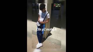 Elle p2 moha k speed song