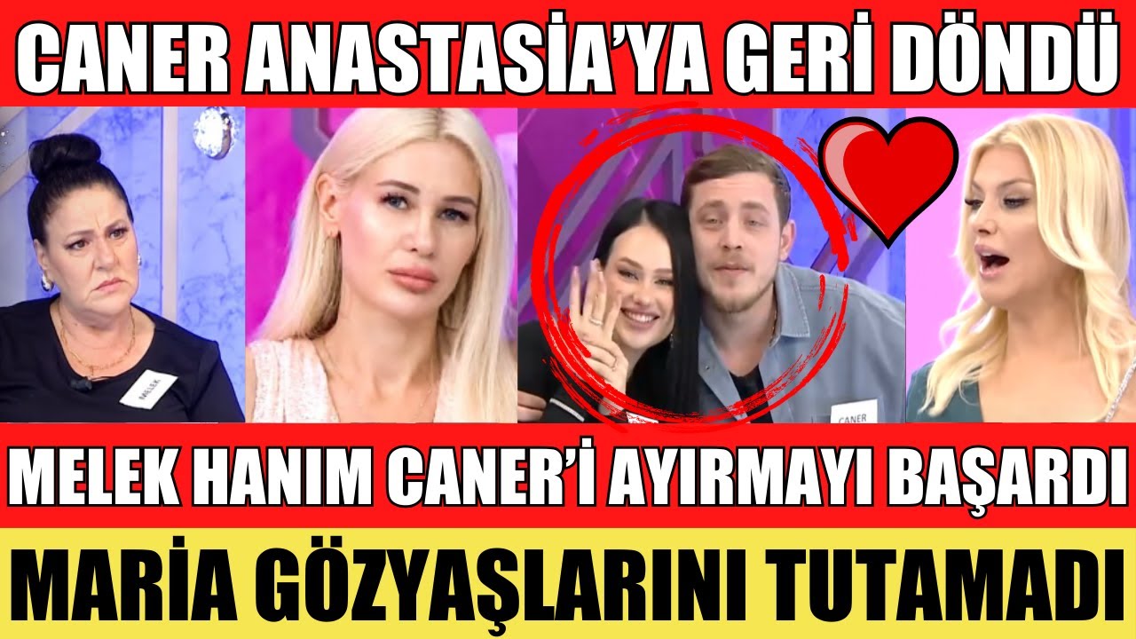 SANA DEĞER CANER ANASTASİA’YA GERİ DÖNDÜ MARİA’YI TERKETTİ BÜYÜK KAVGA ÇIKTI MELEK HANIM GELİNİ ŞOK