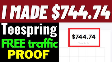 This Is How I Earned $744.74 With Teespring | Print On Demand 2021 For Beginners