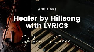 Video thumbnail of "Healer by Hillsong - Key of D - Karaoke - Minus One with LYRICS - Piano cover"