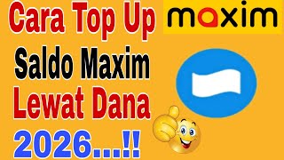 Cara top up saldo Maxim Lewat Dana 2026 ..!! Isi Saldo Maxim Lewat Dana ~ Maxim Ojek Online 